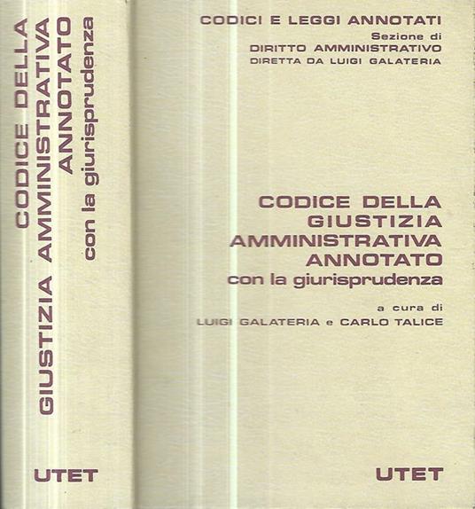 Codice della giustizia amministrativa annotato con la giurisprudenza - Luigi Galateria - copertina