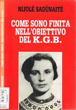 Come sono finita nell'obiettivo del K. G. B