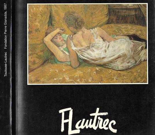 Toulouse-Lautrec. 16 mai – 1er novembre 1987 - copertina