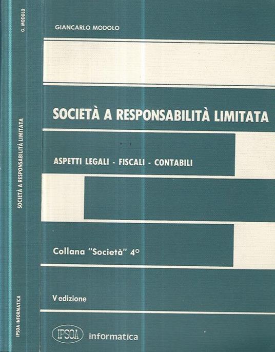 Società a responsabilità limitata. Aspetti legali-fiscali-contabili - Giancarlo Modolo - copertina