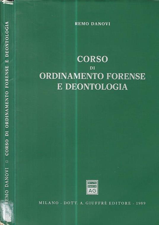 Corso di ordinamento forense e deontologia - Remo Danovi - copertina