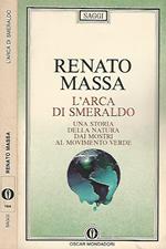 L' arca di smeraldo: storia naturale del movimento verde