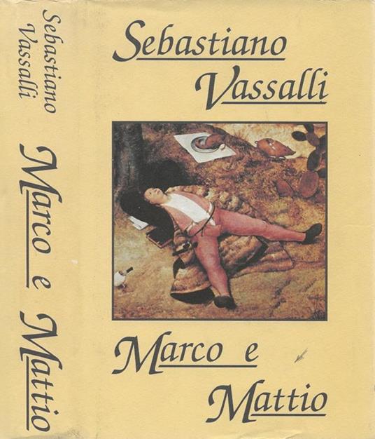 Marco e Mattio - Sebastiano Vassalli - copertina