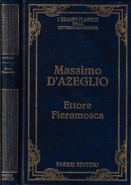 Ettore Fieramosca. O la disfida di Barletta - Massimo D'Azeglio - copertina