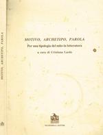 Motivo, archetipo, parola per una tipologia del mito in letteratura
