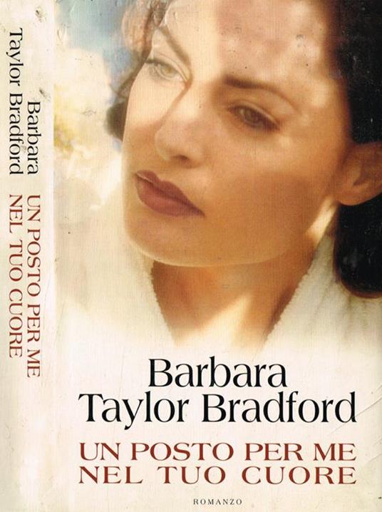 Un posto per me nel tuo cuore - Barbara Taylor Bradford - copertina