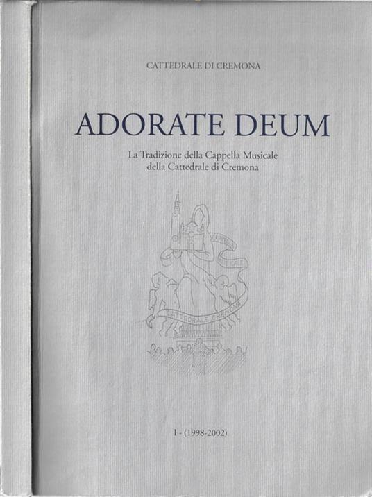 Adorate Deum. La traduzione della Cappella Musicale della cattedrale di Cremona - copertina
