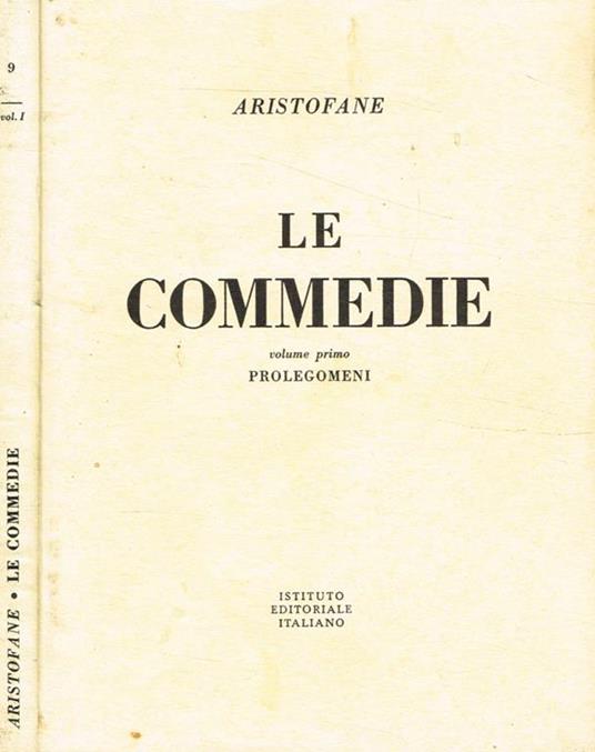 Le Commedie. Volume primo. Prolegomeni - Aristofane - copertina