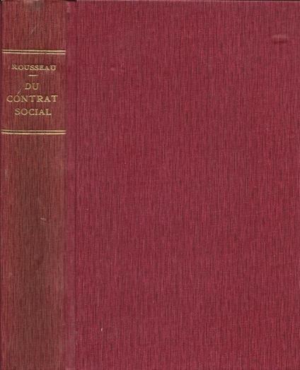 Du Contrat Social ou Principes du Droit politique. Lettre à M. D'Alembert sur les Spectacles - Jean-Jacques Rousseau - copertina
