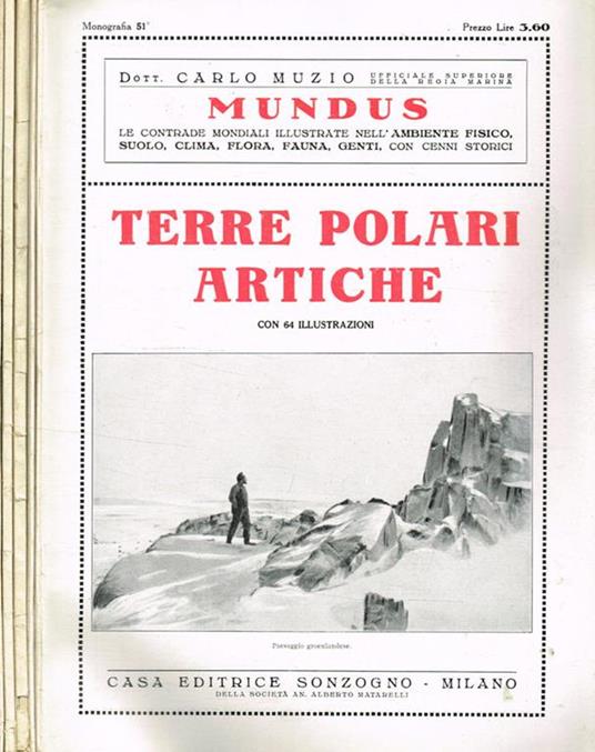 Mundus. Le contrade mondiali illustrate nell'ambiente fisico, suolo, clima, flora, fauna, genti, con cenni storici n.51, 52, 53, 54, 55 - Carlo Muzio - copertina