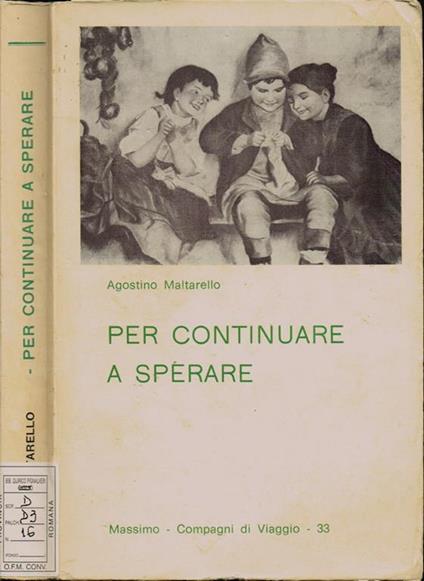 Per continuare a sperare. Un medico racconta - Agostino Maltarello - copertina