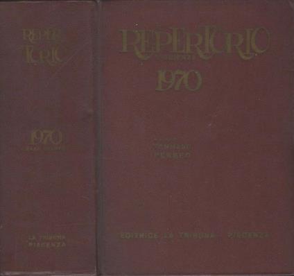 Il repertorio d'udienza 1970 Anno quarto. Decisioni della Corte Costituzionale e Giurisprudenza completa Civile e Penale della Corte di Cassazione (dal 1° novembre 1968 al 30 ottobre 1969) - Tommaso Perseo - copertina