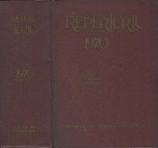 Il repertorio d'udienza 1970 Anno quarto. Decisioni della Corte Costituzionale e Giurisprudenza completa Civile e Penale della Corte di Cassazione (dal 1° novembre 1968 al 30 ottobre 1969) - Tommaso Perseo - copertina