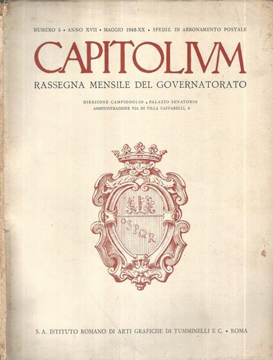 Capitolium, Rassegna Mensile del Governatorato. Anno XVII Maggio 1942 Numero 5 - copertina