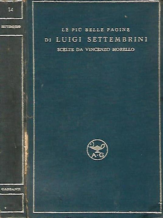 Le più belle pagine di Luigi Settembrini scelte da Vincenzo Morello - Luigi Settembrini - copertina