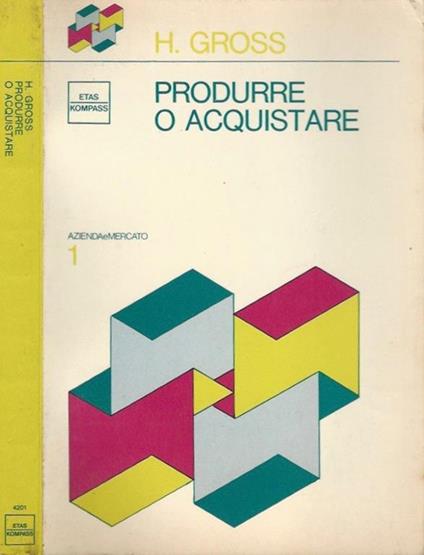 Produrre o acquistare - H. Gross - copertina