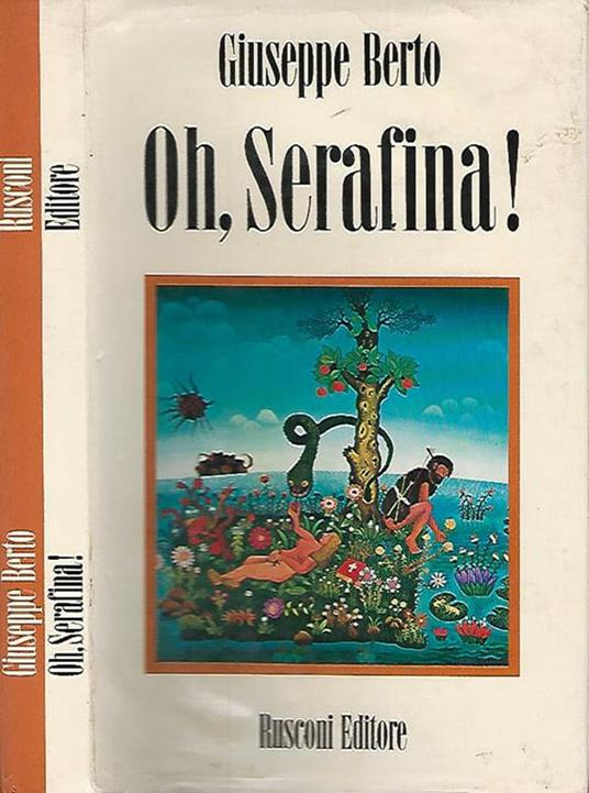 Oh, Serafina! - Giuseppe Berto - copertina