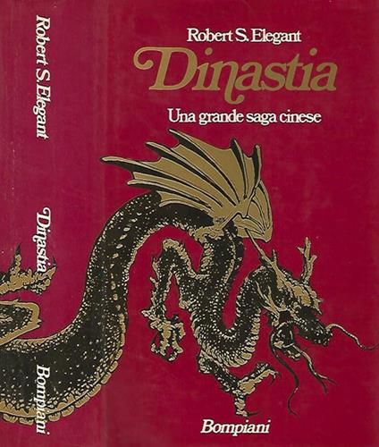 Dinastia. Una grande saga cinese - Robert S. Elegant - copertina
