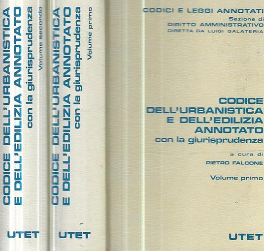 Codice dell'urbanistica e dell'edilizia annotato con la giurisprudenza - Pietro Falcone - copertina