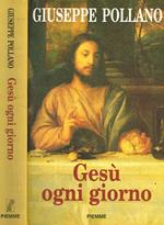 Gesù ogni giorno