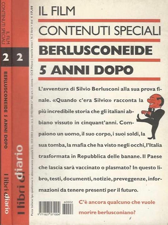 Il film. Contenuti speciali. Berlusconeide 5 anni dopo - copertina
