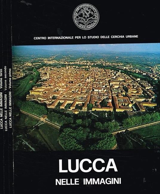 Lucca nelle immagini 3voll - D. Corsi - copertina