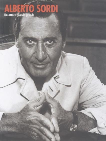 Alberto Sordi: un attore grande grande - copertina