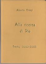 Alla ricerca di Dio: Trento, 2000-2002