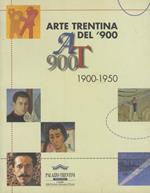 Arte trentina del ’900: AT 900: 1900-1950