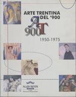 Arte trentina del ’900: AT 900: 1950-1975