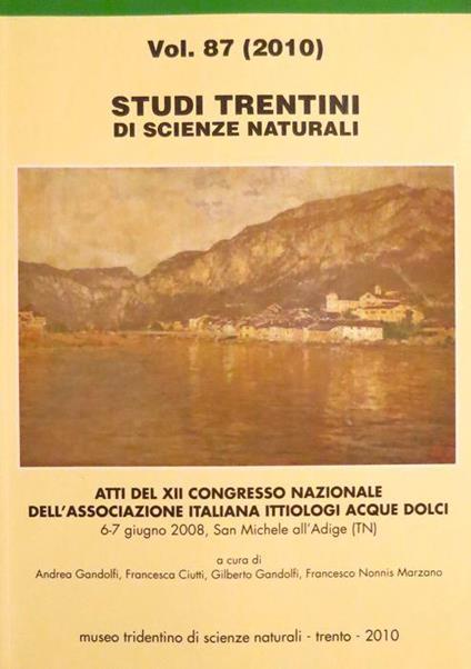 Atti del XII. Congresso nazionale dell’Associazione italiana ittiologi acque dolci: 6-7 giugno, San Michele all’Adige (TN) - Andrea Gandolfi - copertina