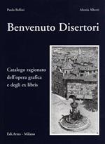 Benvenuto Disertori: catalogo ragionato dell’opera grafica e degli ex libris