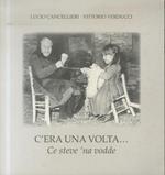 C’era una volta...