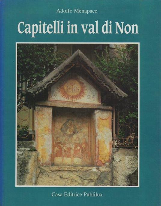 Capitelli in Val di Non - Adolfo Menapace - copertina