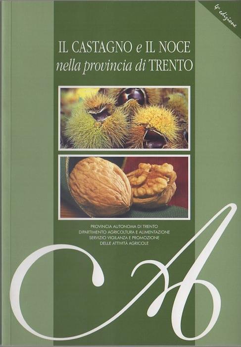 Il castagno e il noce nella provincia di Trento - copertina