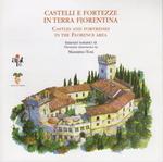 Castelli e fortezze in terra fiorentina = Castles and fortresses in the Florence area
