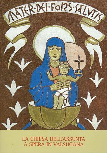 La chiesa dell’Assunta a Spera in Valsugana - Umberto Raffaelli - copertina