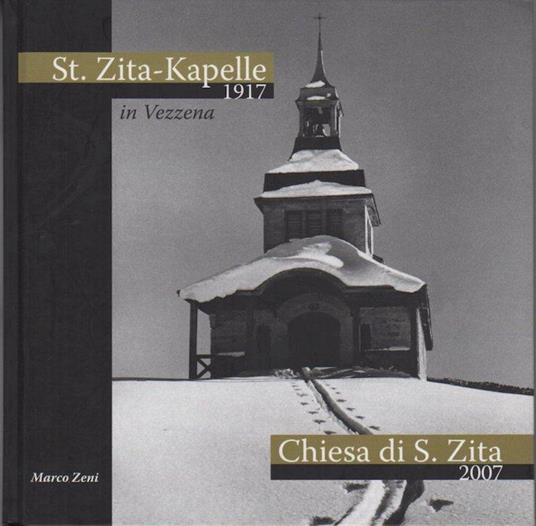 La chiesa di Santa Zita = Die St. Zita-Kapelle - Marco Zeni - copertina