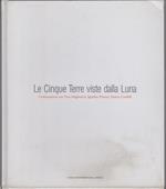 Le Cinque Terre viste dalla Luna: conversazioni con Vico Magistretti, Ippolito Pizzetti, Franco Cordelli