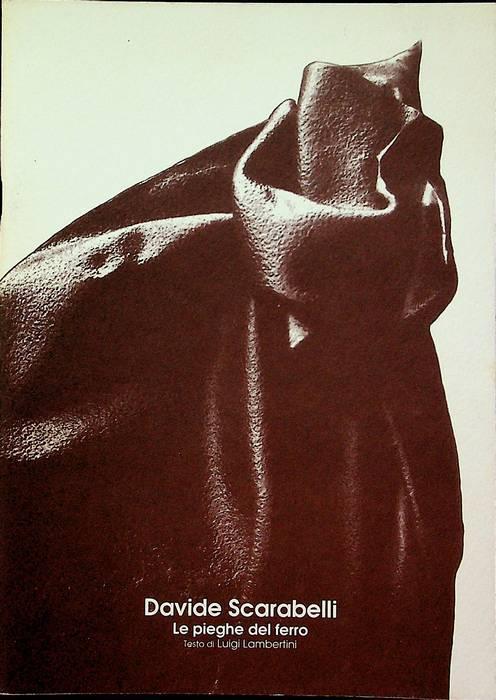 Davide Scarabelli: le pieghe del ferro: Castello di Pergine, 5 giugno 9 ottobre 1994 - Luigi Lambertini - copertina