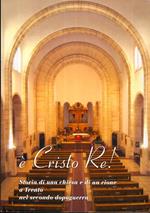 è Cristo Re!: storia di una chiesa e di un rione a Trento nel secondo dopoguerra