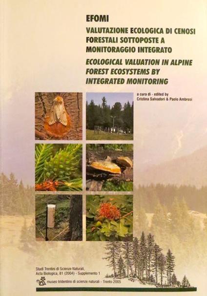 EFOMI: Valutazione ecologica di cenosi forestali sottoposte a monitoraggio integrato - Ecological valuation in alpine forest ecosystems by integrated monitoring - Paolo Ambrosi - copertina