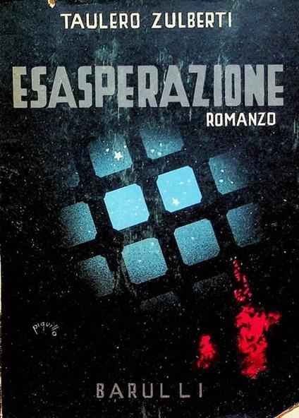 Esasperazione: romanzo - Taulero Zulberti - copertina
