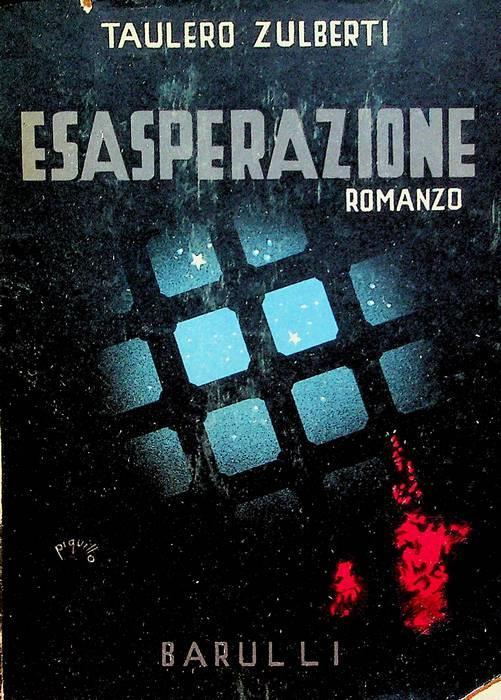 Esasperazione: romanzo - Taulero Zulberti - copertina