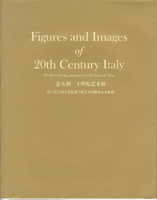 Figures and images of 20th Century Italy: Works from the permanent collections of Mart - copertina