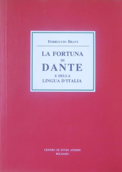 La fortuna di Dante e della lingua italiana - Ferruccio Bravi - copertina