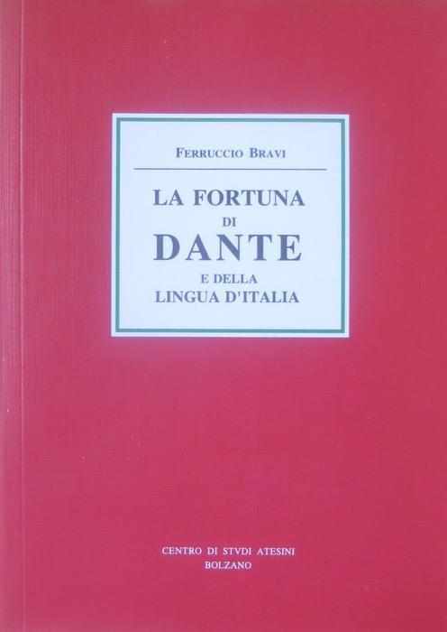 La fortuna di Dante e della lingua italiana - Ferruccio Bravi - copertina