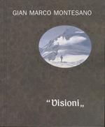 Gian Marco Montesano: ”visioni”