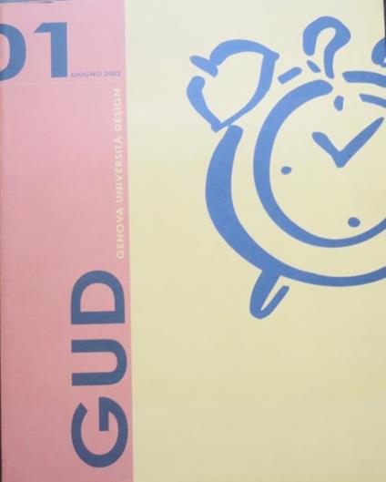 GUD: Genova università design: rivista quadrimestrale del corso di laurea in disegno industriale: 01 (giugno 2002) - copertina