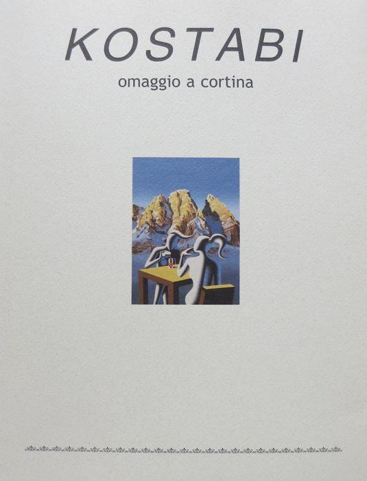 Kostabi: omaggio a Cortina: Galleria civica Cortina d’Ampezzo, 21 febbraio-26 aprile 2003 - Giordano Raffaelli - copertina
